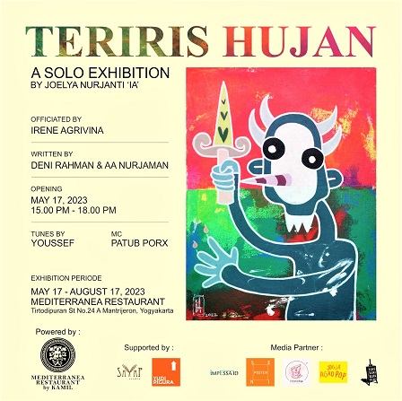 Joelya Nurjanti Gelar Pameran Tunggal Perdana Bertajuk Teriris Hujan, di Mediterranea Restaurant Yogyakarta, 17 Mei â 17 Agustus 2023.