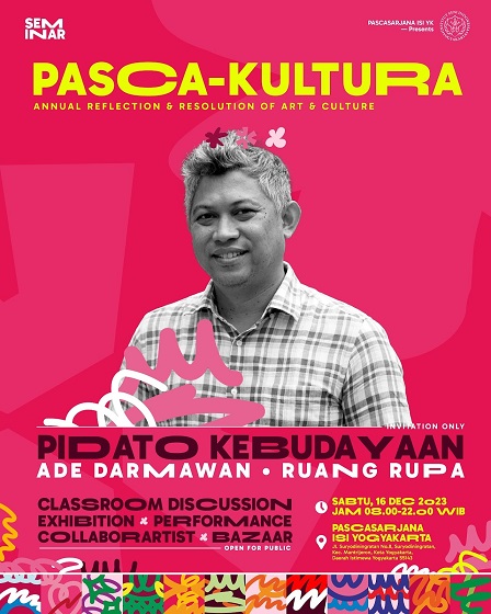 Pidato Kebudayaan Ade Dharmawan, Pada PASCA-KULTURA, Pascasarjana ISI Yogyakarta, Sabtu, 16 Desember 2023