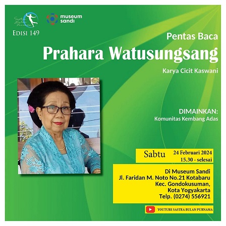 Sastra Bulan Purnama Usung Prahara Watusungsang Sabtu Sore Di Museum Sandi Yogyakarta