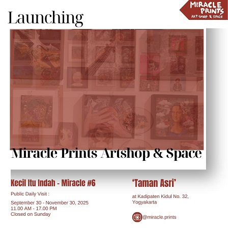 Launching MP Artshop n Space, Kecil Itu Indah, Miracle Ke-6 TAMAN ASRI, 30 September Hingga 30 November 2025